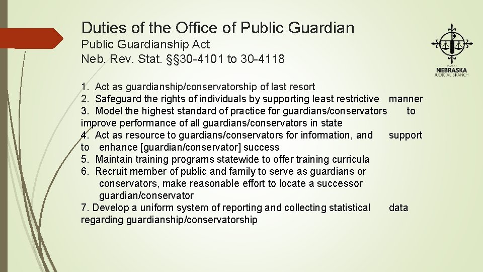 Duties of the Office of Public Guardianship Act Neb. Rev. Stat. §§ 30 -4101