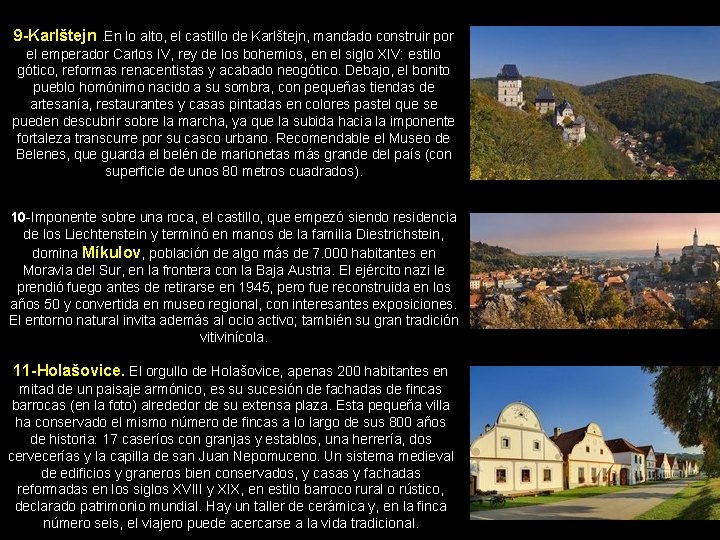 9 -Karlštejn. En lo alto, el castillo de Karlštejn, mandado construir por el emperador