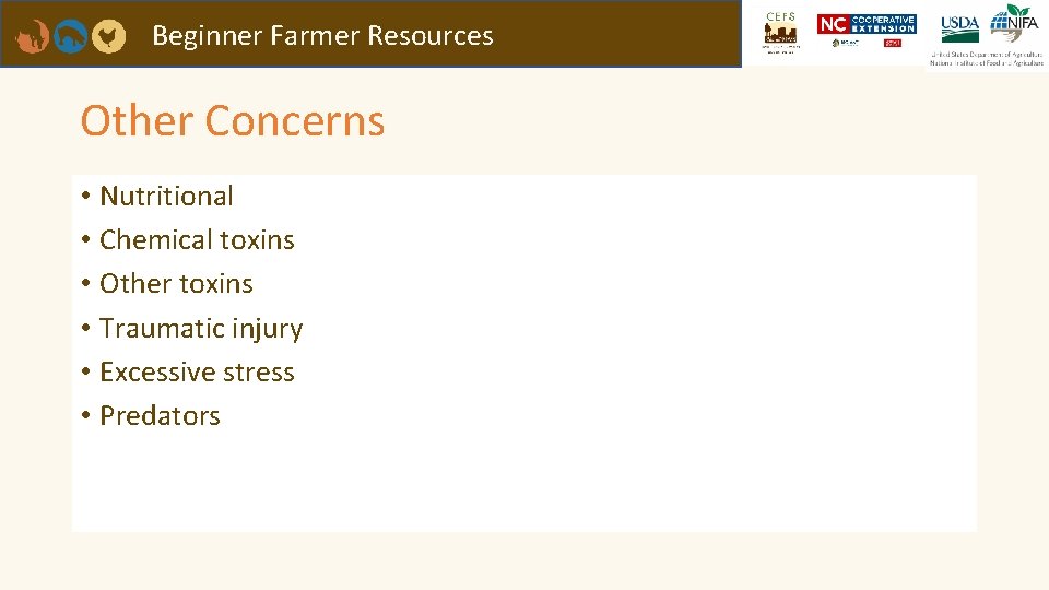 Beginner Farmer Resources Other Concerns • Nutritional • Chemical toxins • Other toxins •