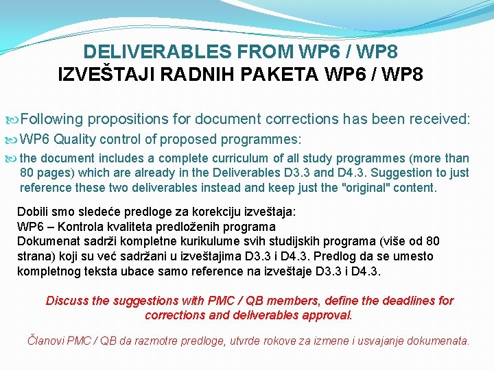 DELIVERABLES FROM WP 6 / WP 8 IZVEŠTAJI RADNIH PAKETA WP 6 / WP