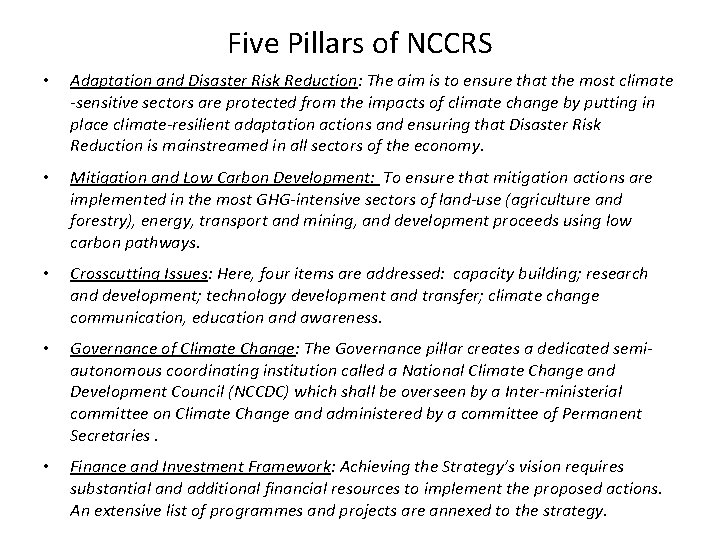 Five Pillars of NCCRS • Adaptation and Disaster Risk Reduction: The aim is to