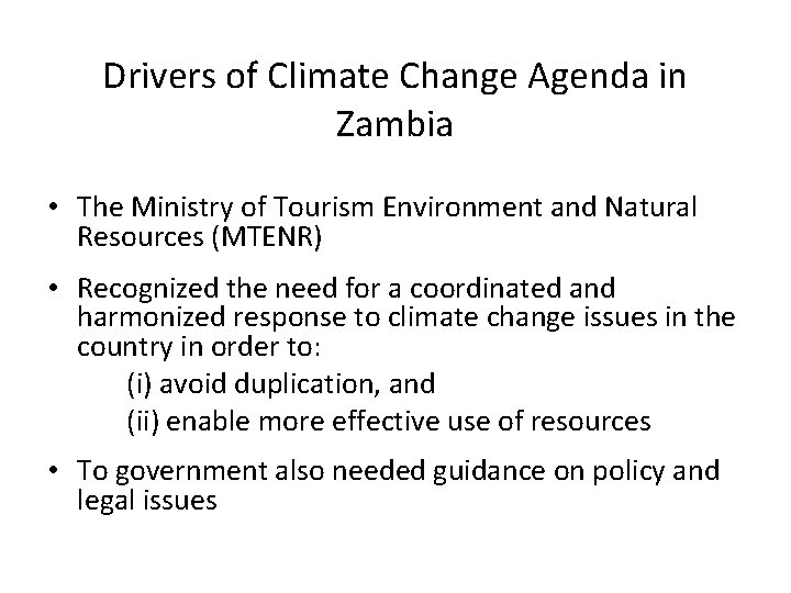 Drivers of Climate Change Agenda in Zambia • The Ministry of Tourism Environment and