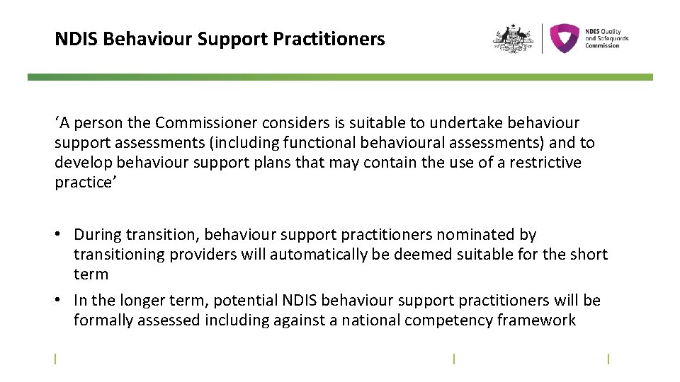 NDIS Behaviour Support Practitioners ‘A person the Commissioner considers is suitable to undertake behaviour