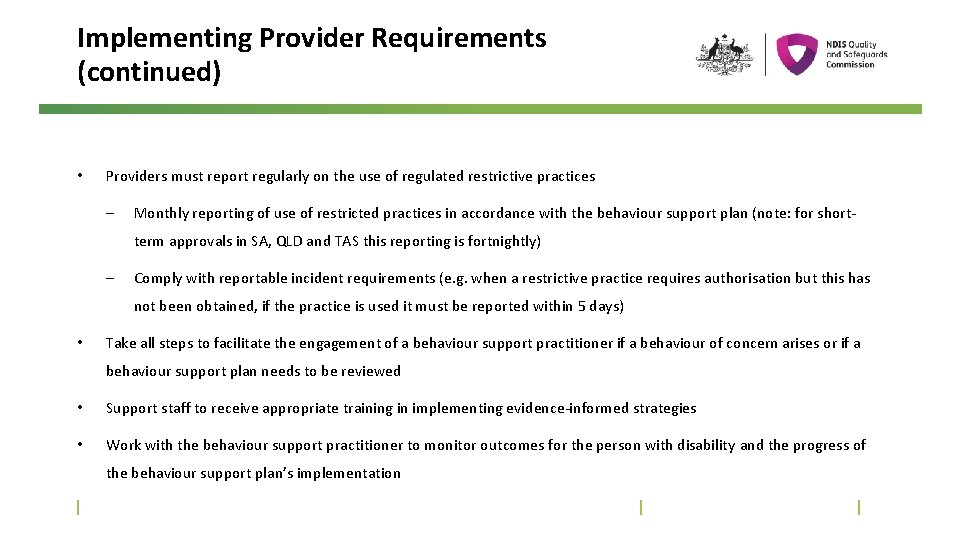 Implementing Provider Requirements (continued) • Providers must report regularly on the use of regulated