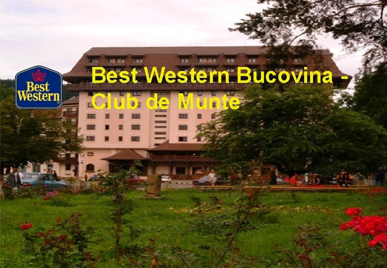 Best Western Bucovina Club de Munte 