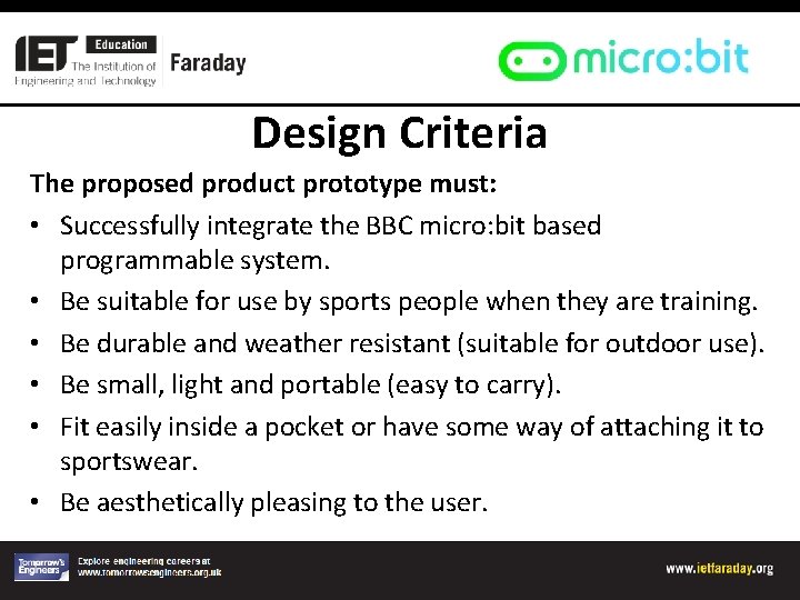 Design Criteria The proposed product prototype must: • Successfully integrate the BBC micro: bit