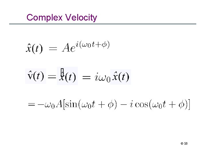 Complex Velocity © SB 