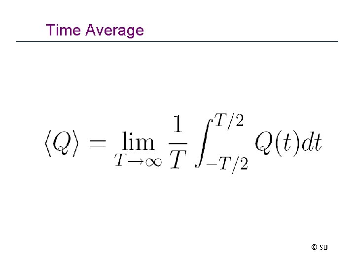 Time Average © SB 