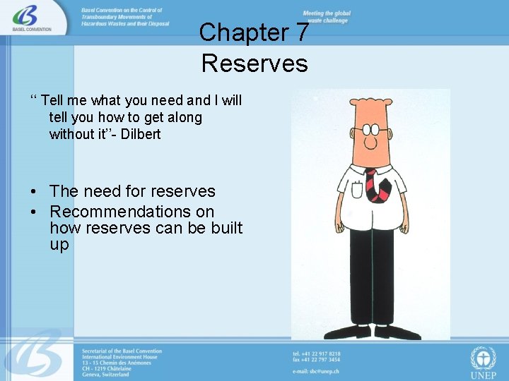 Chapter 7 Reserves ‘‘ Tell me what you need and I will tell you