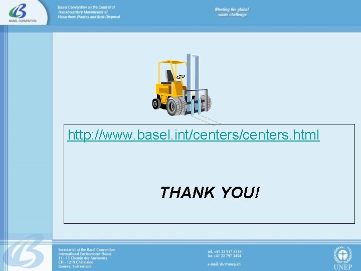 http: //www. basel. int/centers. html THANK YOU! 