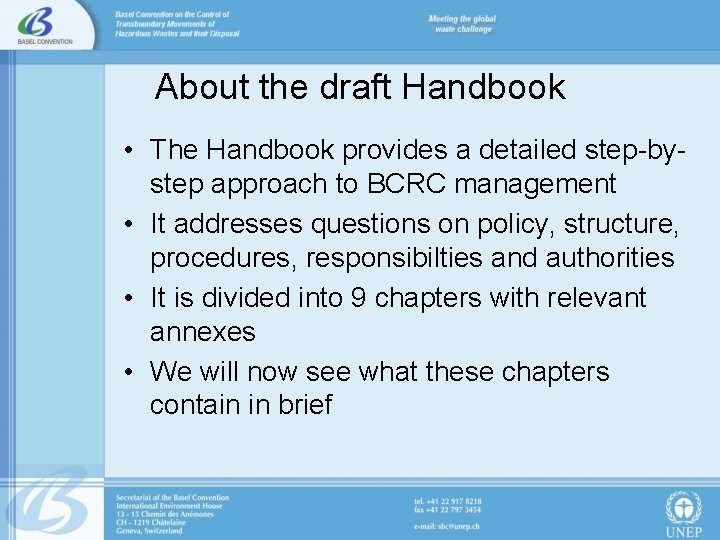 About the draft Handbook • The Handbook provides a detailed step-bystep approach to BCRC