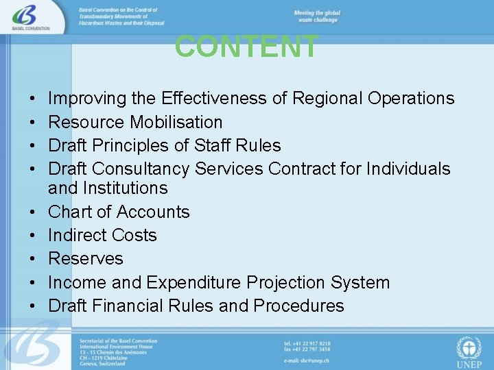 CONTENT • • • Improving the Effectiveness of Regional Operations Resource Mobilisation Draft Principles