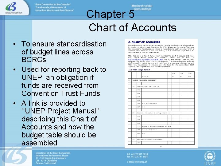 Chapter 5 Chart of Accounts • To ensure standardisation of budget lines across BCRCs