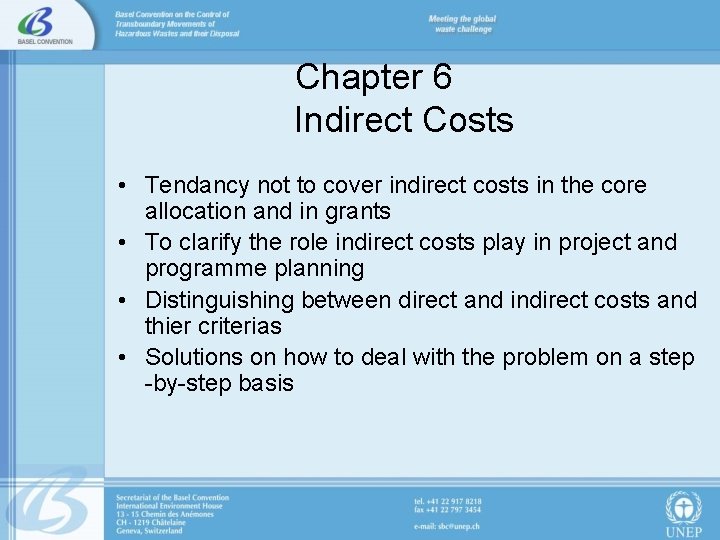 Chapter 6 Indirect Costs • Tendancy not to cover indirect costs in the core