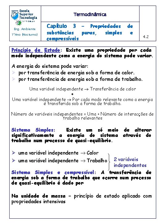 Termodinâmica Eng. Ambiente 1ºAno (Nocturno) Capítulo 3 - Propriedades substâncias puras, simples compressíveis de