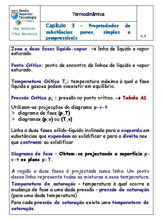 Termodinâmica Eng. Ambiente 1ºAno (Nocturno) Capítulo 3 - Propriedades substâncias puras, simples compressíveis de