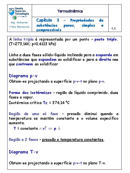 Termodinâmica Eng. Ambiente 1ºAno (Nocturno) Capítulo 3 - Propriedades substâncias puras, simples compressíveis de