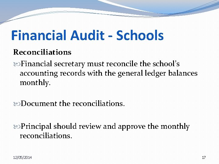 Financial Audit - Schools Reconciliations Financial secretary must reconcile the school’s accounting records with