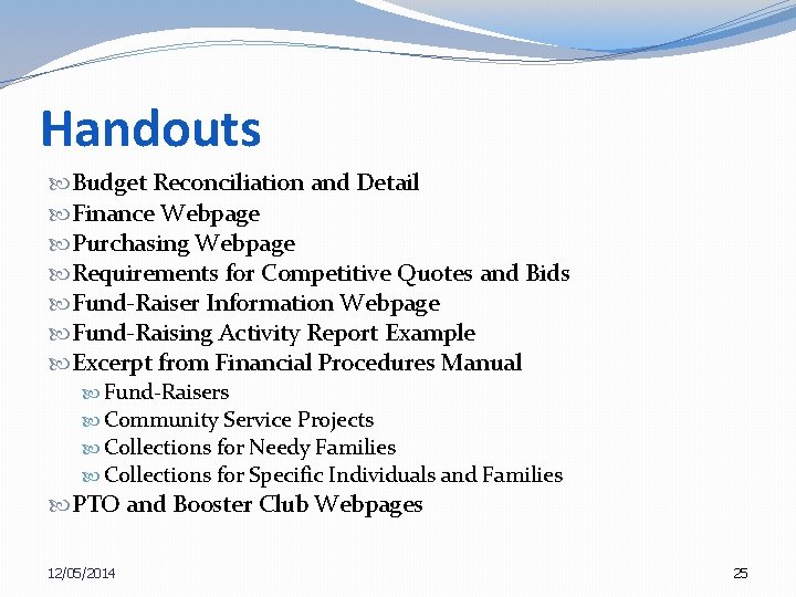 Handouts Budget Reconciliation and Detail Finance Webpage Purchasing Webpage Requirements for Competitive Quotes and