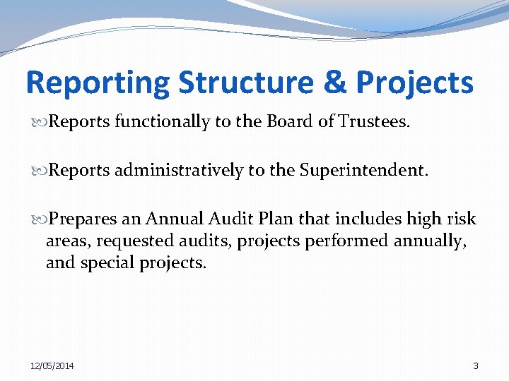 Reporting Structure & Projects Reports functionally to the Board of Trustees. Reports administratively to