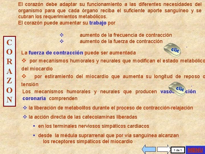 El corazón debe adaptar su funcionamiento a las diferentes necesidades del organismo para que