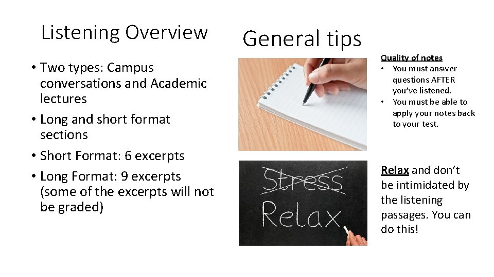 Listening Overview • Two types: Campus conversations and Academic lectures • Long and short