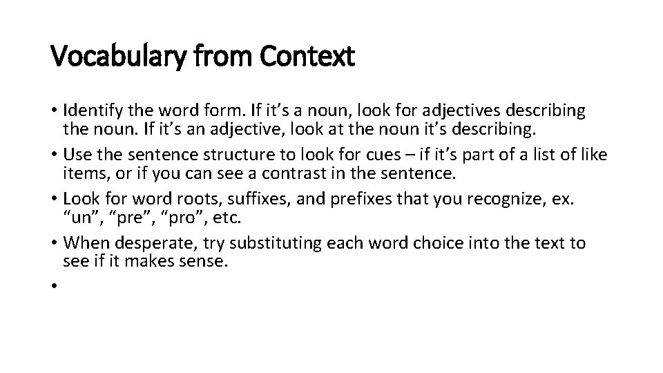 Vocabulary from Context • Identify the word form. If it’s a noun, look for