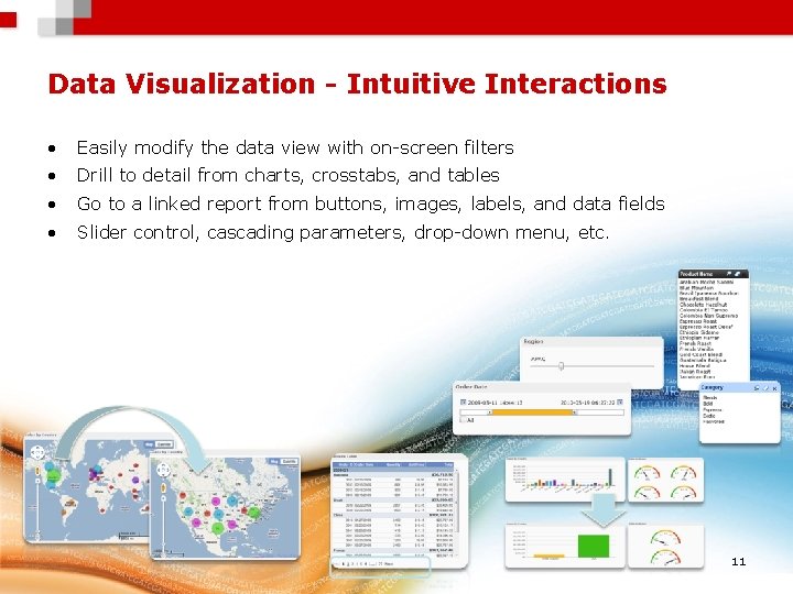 Data Visualization - Intuitive Interactions • Easily modify the data view with on-screen filters