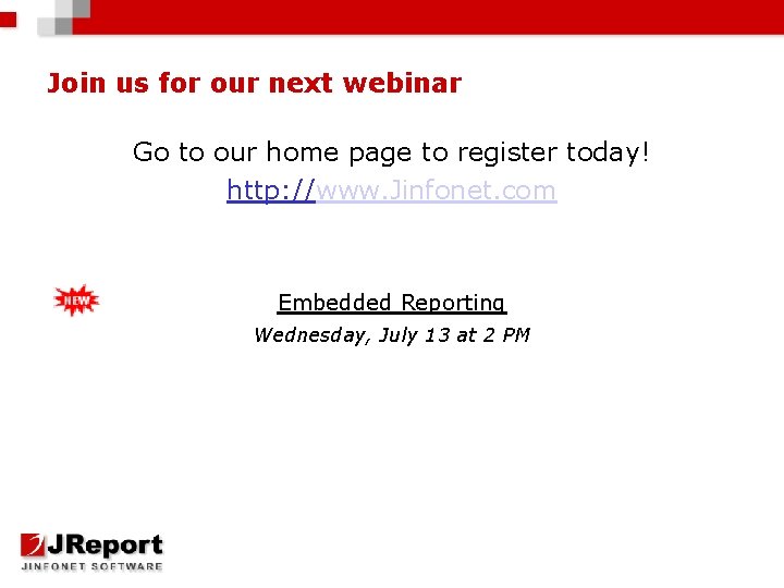 Join us for our next webinar Go to our home page to register today!