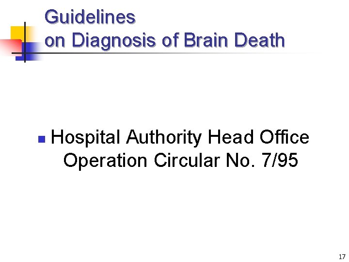 Guidelines on Diagnosis of Brain Death n Hospital Authority Head Office Operation Circular No.