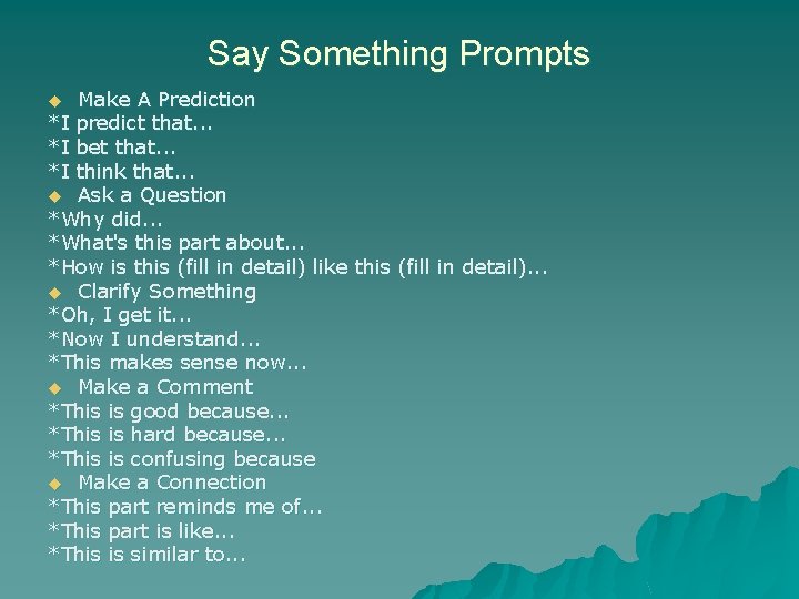 Say Something Prompts Make A Prediction *I predict that. . . *I bet that.