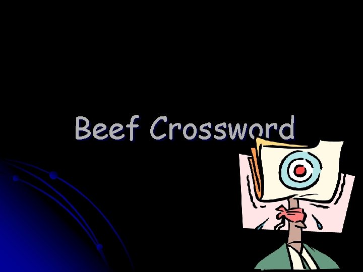 Beef Crossword Beef Crossword