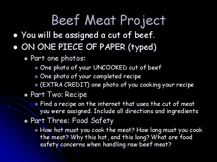 Beef Meat Project l l You will be assigned a cut of beef. ON