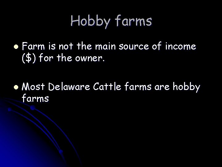 Hobby farms l l Farm is not the main source of income ($) for