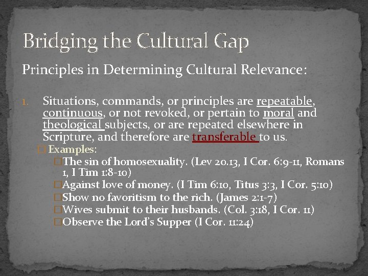 Bridging the Cultural Gap Principles in Determining Cultural Relevance: 1. Situations, commands, or principles