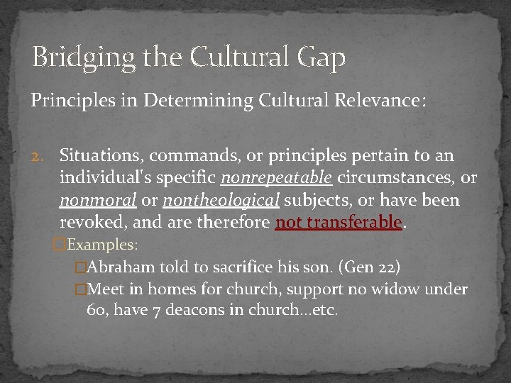Bridging the Cultural Gap Principles in Determining Cultural Relevance: 2. Situations, commands, or principles