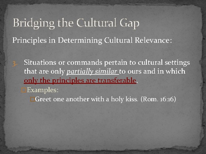 Bridging the Cultural Gap Principles in Determining Cultural Relevance: 3. Situations or commands pertain