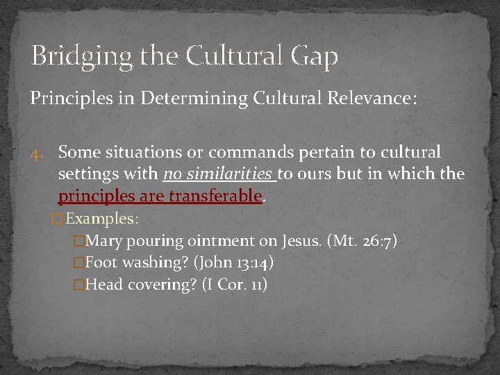 Bridging the Cultural Gap Principles in Determining Cultural Relevance: 4. Some situations or commands