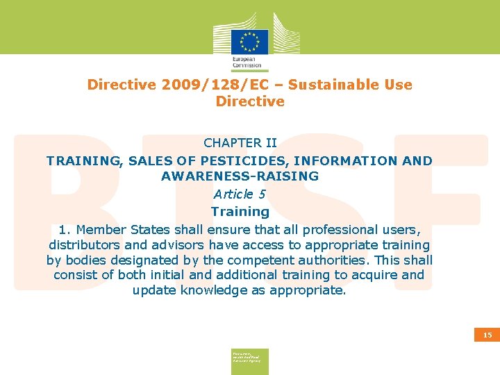 Directive 2009/128/EC – Sustainable Use Directive CHAPTER II TRAINING, SALES OF PESTICIDES, INFORMATION AND