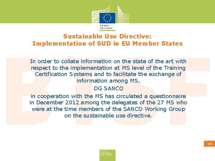 Sustainable Use Directive: Implementation of SUD in EU Member States In order to collate