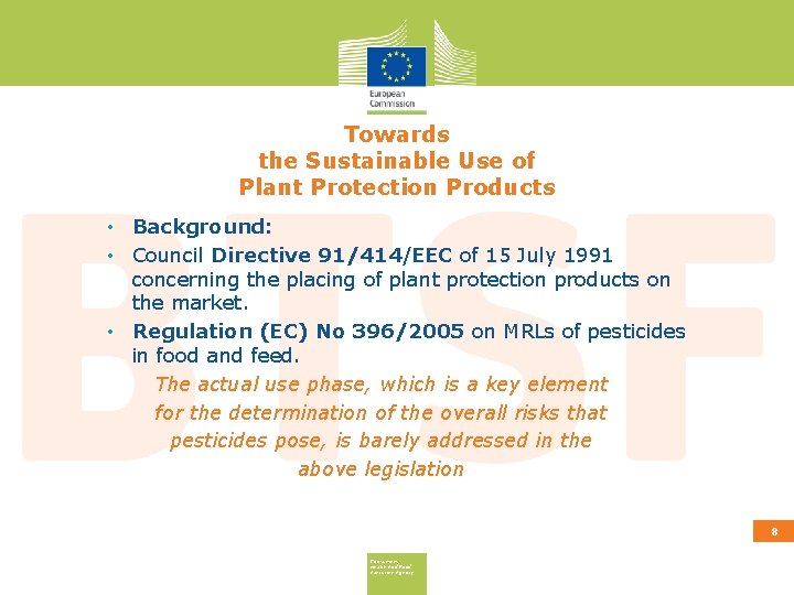 Towards the Sustainable Use of Plant Protection Products • Background: • Council Directive 91/414/EEC
