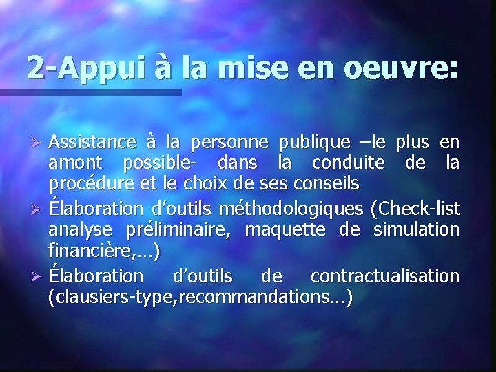 2 -Appui à la mise en oeuvre: Assistance à la personne publique –le plus