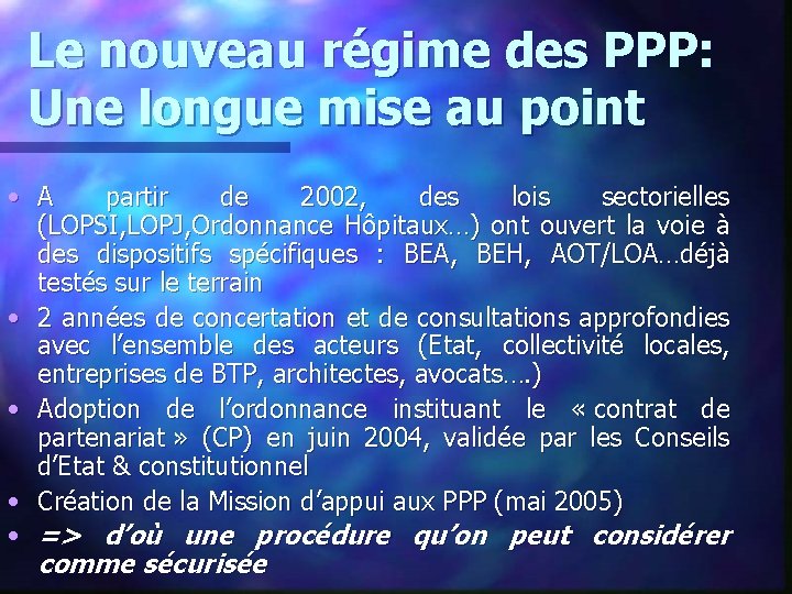 Le nouveau régime des PPP: Une longue mise au point • A partir de