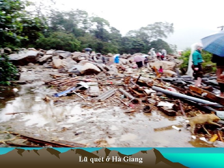 Lũ quét ở Hà Giang 