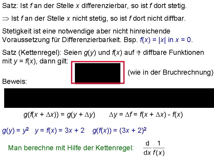 Satz: Ist f an der Stelle x differenzierbar, so ist f dort stetig. Ist