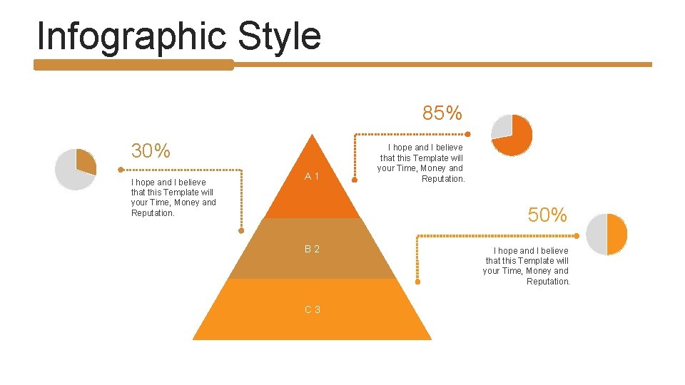 Infographic Style 85% 30% I hope and I believe that this Template will your