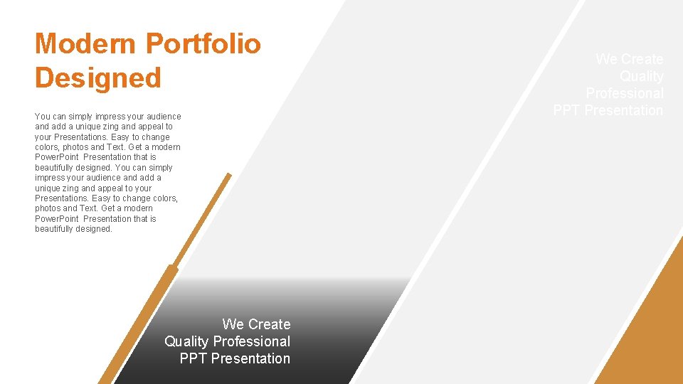 Modern Portfolio Designed You can simply impress your audience and add a unique zing