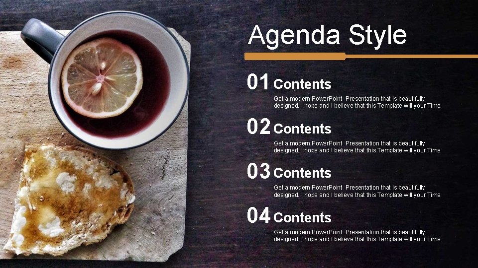 Agenda Style 01 Contents Get a modern Power. Point Presentation that is beautifully designed.