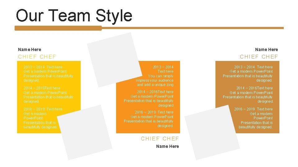 Our Team Style Name Here CHIEF CHEF 2013 ~ 2014 Text here Get a