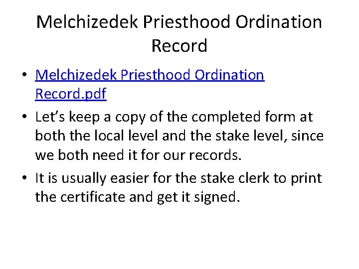 Melchizedek Priesthood Ordination Record • Melchizedek Priesthood Ordination Record. pdf • Let’s keep a